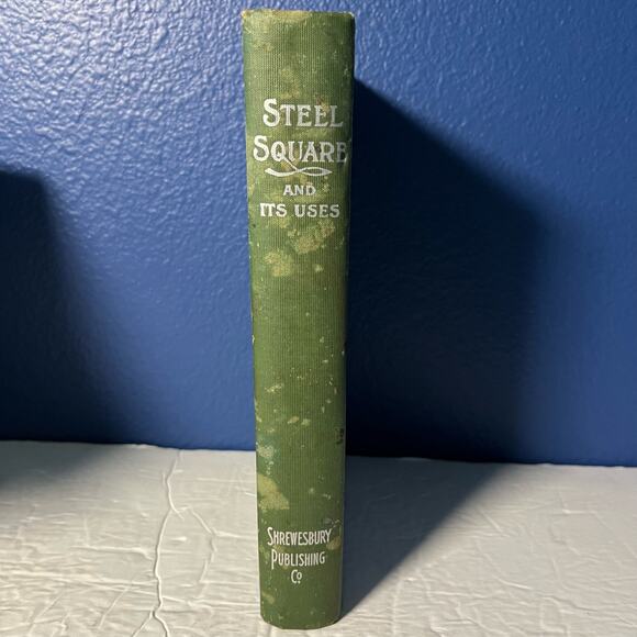 The Steel Square and Its Uses Hardcover Book – by William A. Radford - 1925 - Picture 3 of 8